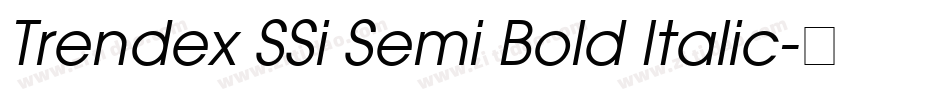 Trendex SSi Semi Bold Italic字体转换